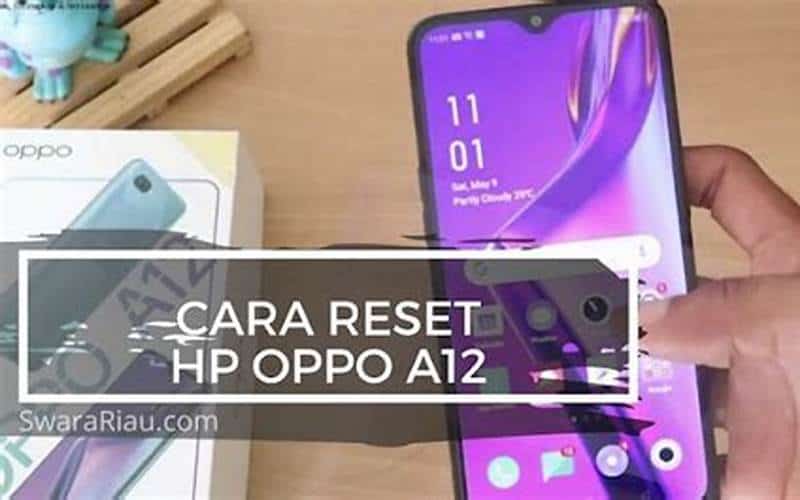 Reset Hp Oppo A12