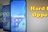 Apa Itu Reset Hp Oppo A53