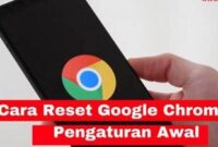 Cara Reset Chrome Di Hp