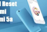 Cara Reset HP Xiaomi 5A