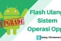 Cara Flash HP Oppo A37f