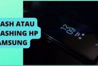 Keuntungan Flashing Hp