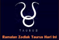 Ramalan Zodiak Taurus Hari Ini Pria dan Wanita