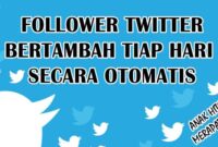 Cara Menambah dan Memperbanyak Followers Twitter