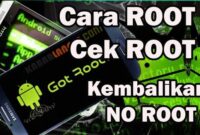 Cara Mengecek Keberhasilan Rooting Ponsel Android