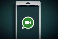 Cara Melakukan Video Call Lewat Whatsapp Sederhana Dan Paling Seru